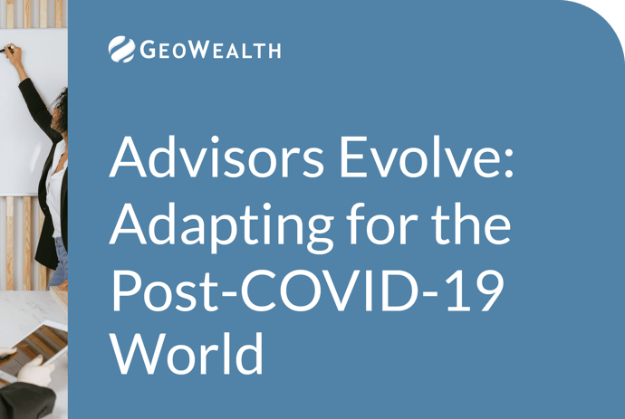 Advisors Evolve: Adapting for the Post-COVID-19 World