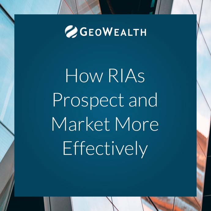 How RIAs Prospect and Market More Effectively