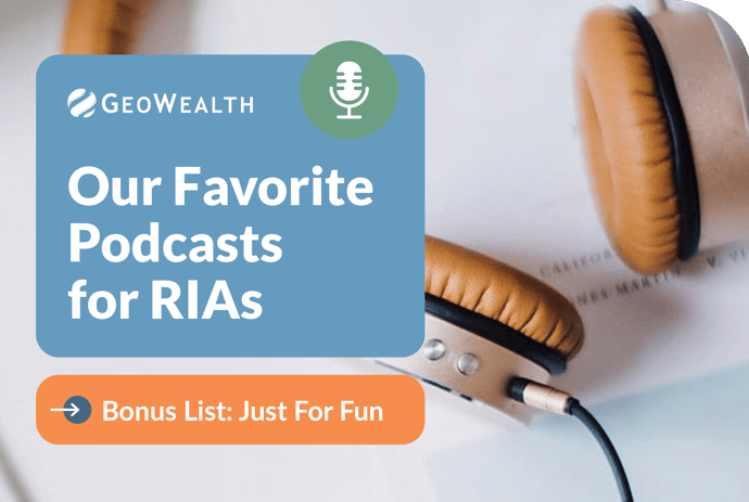 Our Favorite Podcasts for RIAs: Just For Fun