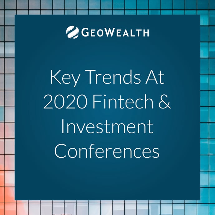 Key Trends from the Latest 2020 FinTech and Investment Conferences